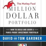 Unlock Financial Freedom: A Comprehensive Review of The Motley Fool Million Dollar Portfolio: How to Build and Grow a Panic-Proof Investment Portfolio (Motley Fool Books)