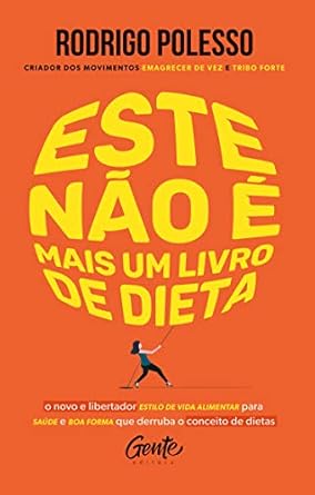 Descubra a Liberdade Alimentar: ‘Este não é mais um livro de dieta: O novo e libertador estilo de vida alimentar para saúde e boa forma que derruba o conceito de dietas’ – Uma Revisão Transformadora