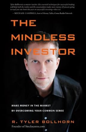 Unlock Financial Success: A Comprehensive Review of ‘The Mindless Investor: Make Money in the Market by Overcoming Your Common Sense’