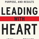 Discover the Transformative Insights in ‘Leading with Heart: 5 Conversations That Unlock Creativity, Purpose, and Results’ – A Must-Read for Aspiring Leaders!