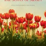 Unlocking Financial Insights: A Must-Read Review of Early Speculative Bubbles & Increases In The Supply of Money: 4th Expanded Edition