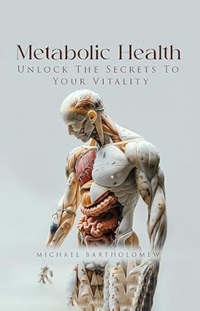 Discover the Life-Changing Insights in This Must-Read Review: Metabolic Health: Unlock The Secrets To Your Vitality