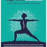 Transform Your Practice: A Comprehensive Review of Yoga with Scoliosis: Your Guide to Confident Movement