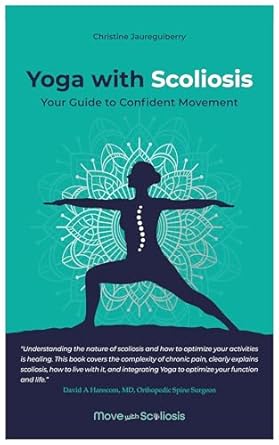 Transform Your Practice: A Comprehensive Review of Yoga with Scoliosis: Your Guide to Confident Movement