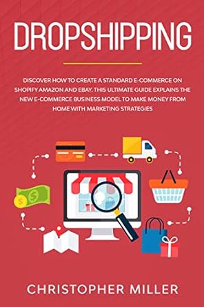 Unlock Your E-Commerce Potential: A Comprehensive Review of ‘DROPSHIPPING: Discover How to Create a Standard e-Commerce on Shopify, Amazon, and eBay’ – The Ultimate Guide to Making Money from Home with Proven Marketing Strategies!