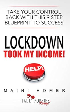 Transform Your Finances: A Comprehensive Review of ‘LOCKDOWN TOOK MY INCOME: Take Your Control Back With This 9 Step Blueprint To Success’