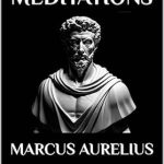 Transform Your Mindset: A Thought-Provoking Review of Meditations: Adapted for the Contemporary Reader