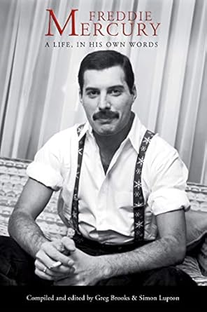 Unveiling the Icon: A Compelling Review of Freddie Mercury: A Life, In His Own Words