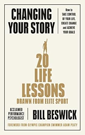 Transform Your Life with This Must-Read: Changing Your Story: How To Take Control Of Your Life, Create Change And Achieve Your Goals