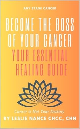 Transform Your Journey: A Must-Read Review of ‘Become the Boss of Your Cancer: Your Essential Healing Guide – Cancer is Not Your Destiny’