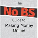 Unlock Your Online Income Potential: A Comprehensive Review of ‘The No BS Guide to Making Money Online from Amazon’