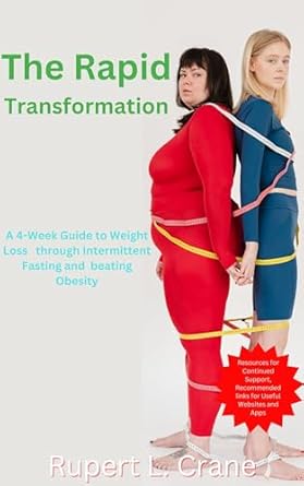 Discover the Secrets to Effective Weight Loss: A Review of The Rapid Transformation: A 4-Week Guide to Weight Loss through Intermittent Fasting and Beating Obesity