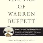 Unlocking Wealth: A Comprehensive Review of The Tao of Warren Buffett: Warren Buffett’s Words of Wisdom – Quotations and Interpretations to Help Guide You to Billionaire Wealth and Enlightened Business Management