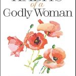 Transform Your Life: A Comprehensive Review of ‘Habits of a Godly Woman’ – Unlock the Secrets to Spiritual Growth and Fulfillment Transform Your Life: A Comprehensive Review of ‘Habits of a Godly Woman’ – Unlock the Secrets to Spiritual Growth and Fulfillment