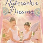 Enchanting and Whimsical: Nutcracker Dreams – A Storybook Adaptation of the Classic Christmas Ballet