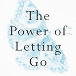 Transform Your Life Today: A Comprehensive Review of The Power of Letting Go: How to Drop Everything That’s Holding You Back