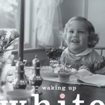 An Eye-Opening Journey: Waking Up White: and Finding Myself in the Story of Race – A Profound Review An Eye-Opening Journey: Waking Up White: and Finding Myself in the Story of Race – A Profound Review