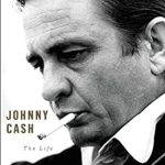 An Unforgettable Journey Through Music and Hardship: Johnny Cash: The Life (ALA Notable Books for Adults) – A Must-Read Biography An Unforgettable Journey Through Music and Hardship: Johnny Cash: The Life (ALA Notable Books for Adults) – A Must-Read Biography