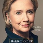 Discover the Truth: A Comprehensive Review of Hard Choices by Hillary Rodham Clinton