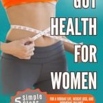 Transform Your Well-Being: A Comprehensive Review of ‘Gut Health for Women: 5 Steps for a Vibrant Life, Weight Loss, and Hormonal Balance’ – Reclaim Control Over Your Digestion, Mood, and Overall Health!