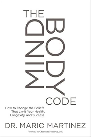 Transform Your Life: A Comprehensive Review of The MindBody Code: How to Change the Beliefs that Limit Your Health, Longevity, and Success