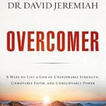 Discover the Secrets to Resilience: A Transformative Review of ‘Overcomer: 8 Ways to Live a Life of Unstoppable Strength, Unmovable Faith, and Unbelievable Power’ Discover the Secrets to Resilience: A Transformative Review of ‘Overcomer: 8 Ways to Live a Life of Unstoppable Strength, Unmovable Faith, and Unbelievable Power’