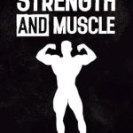 Unleash Your Potential: A Comprehensive Review of THE GUIDE TO STRENGTH AND MUSCLE