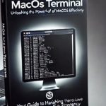 Unlock Your Productivity: A Comprehensive Review of ‘Mastering macOS Terminal: Unleashing the Power of Command-Line for macOS Efficiency (iD01t – Softwares Book 5)’