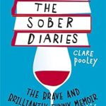 Transform Your Life: A Compelling Review of The Sober Diaries: How One Woman Stopped Drinking and Started Living
