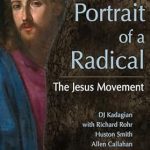 Transformative Insights Await: A Deep Dive into Portrait of a Radical: The Jesus Movement