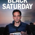 Uncover the Truth: A Compelling Review of ‘Black Saturday: An Unfiltered Account of the October 7th Attack on Israel and the War in Gaza’
