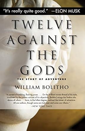 An Epic Journey Awaits: A Review of ‘Twelve Against the Gods: The Story of Adventure from Amazon’