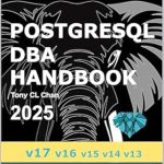 Unlock the Secrets of PostgreSQL Mastery: A Comprehensive Review of ‘PostgreSQL DBA (v17, v16, v15, v14, v13): Full PostgreSQL Database Administrator’s Guide, Secret DBA Skills, High Availability, … Advanced Skills (PostgreSQL 17 Book 1)’ Unlock the Secrets of PostgreSQL Mastery: A Comprehensive Review of ‘PostgreSQL DBA (v17, v16, v15, v14, v13): Full PostgreSQL Database Administrator’s Guide, Secret DBA Skills, High Availability, … Advanced Skills (PostgreSQL 17 Book 1)’