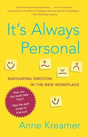 Transform Your Work Life: A Powerful Review of ‘It’s Always Personal: Navigating Emotion in the New Workplace’