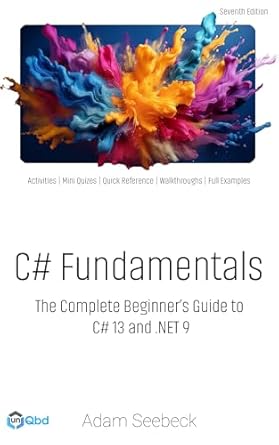 Unlock Your Programming Potential: A Comprehensive Review of C# Fundamentals: The Complete Beginner’s Guide to C# 13 and .NET 9 (2024 Edition) [Print Replica]