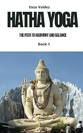Discover the Transformative Benefits of Hatha Yoga: A Comprehensive Review of ‘Hatha Yoga: The Path to Harmony and Balance’