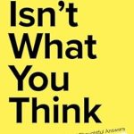 Discover the Truth: A Compelling Review of ‘AI Isn’t What You Think: 50 Simple Questions to Start Understanding Artificial Intelligence’