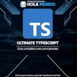 Descubre por qué ‘Ultimate TypeScript: Guía completa para principiantes (Spanish Edition)’ es el recurso esencial para dominar TypeScript en 2023 Descubre por qué ‘Ultimate TypeScript: Guía completa para principiantes (Spanish Edition)’ es el recurso esencial para dominar TypeScript en 2023