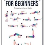 Unlock Your Fitness Potential: A Comprehensive Review of ‘Calisthenics for Beginners: Transform Your Body: Learn to Perform Simple Free-Body Exercises at Home, Gain Muscle Mass, and Lose Weight Easily!’