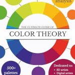 Discover the Secrets of Color Harmony in Our Comprehensive Review of The Ultimate Guide of Color Theory: Colors in Harmony: Understanding and Applying Color Theory