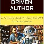 Unlock Your Writing Potential: A Must-Read Review of The AI-Driven Author: Turn Ideas Into Books
