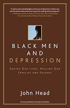 Transformative Insights: Black Men and Depression: Saving Our Lives, Healing Our Families and Friends