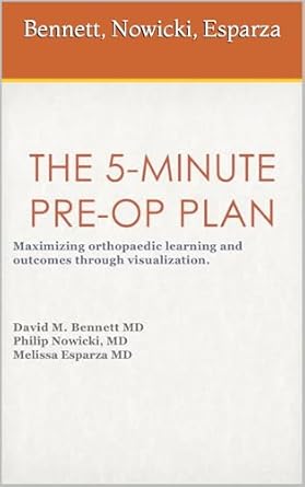 Unlocking Surgical Success: A Comprehensive Review of ‘5-Minute Pre-Op Plan: Maximizing Orthopedic Learning and Outcomes Through Visualization’