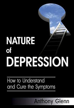 Transform Your Mindset: A Comprehensive Review of ‘Nature of Depression: How to Understand and Cure the Symptoms (Depression and Anxiety Therapy)’
