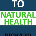 Discover the Secrets to Wellness: A Comprehensive Review of ‘7 Steps To Natural Health’
