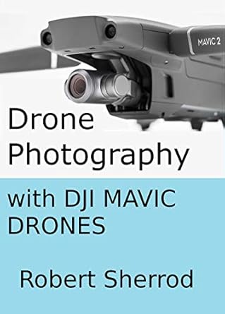 Unveiling the Secrets of Aerial Mastery: A Comprehensive Review of ‘Drone Photography with DJI Mavic Drones’
