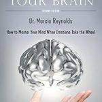 Transform Your Mind: A Comprehensive Review of ‘Outsmart Your Brain: How to Master Your Mind When Emotions Take the Wheel’