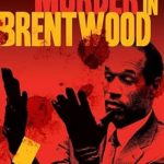 Unveiling the Dark Truth: A Gripping Review of Murder in Brentwood Unveiling the Dark Truth: A Gripping Review of Murder in Brentwood