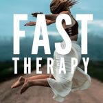 Transform Your Life: A Comprehensive Review of ‘Fast Therapy: A 10-Day Self-Healing Program for Mindbody Change’