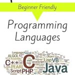 Unlock Your Coding Potential: A Comprehensive Review of Beginner-Friendly Programming Languages: Computer Programming for Beginners Unlock Your Coding Potential: A Comprehensive Review of Beginner-Friendly Programming Languages: Computer Programming for Beginners
